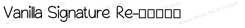Vanilla Signature Re字体转换